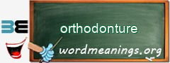WordMeaning blackboard for orthodonture